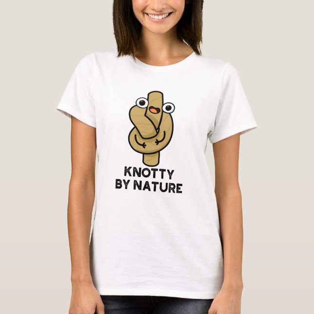 Camiseta Knotty Por Naturaleza Funny Knot Pun (Anverso)