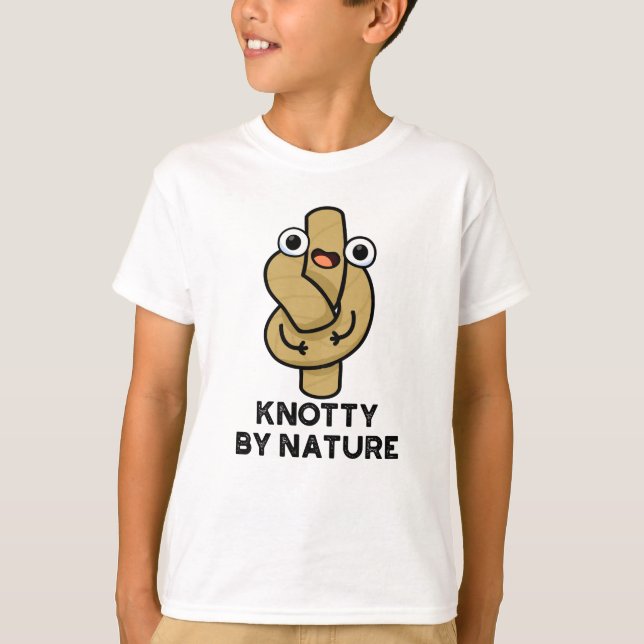 Camiseta Knotty Por Naturaleza Funny Knot Pun (Anverso)