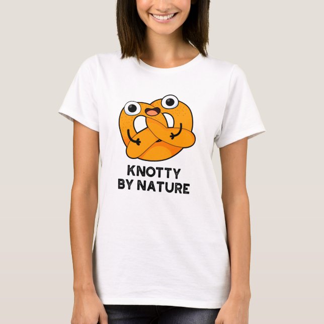 Camiseta Knotty Por Naturaleza Funny Pretzel Pun (Anverso)