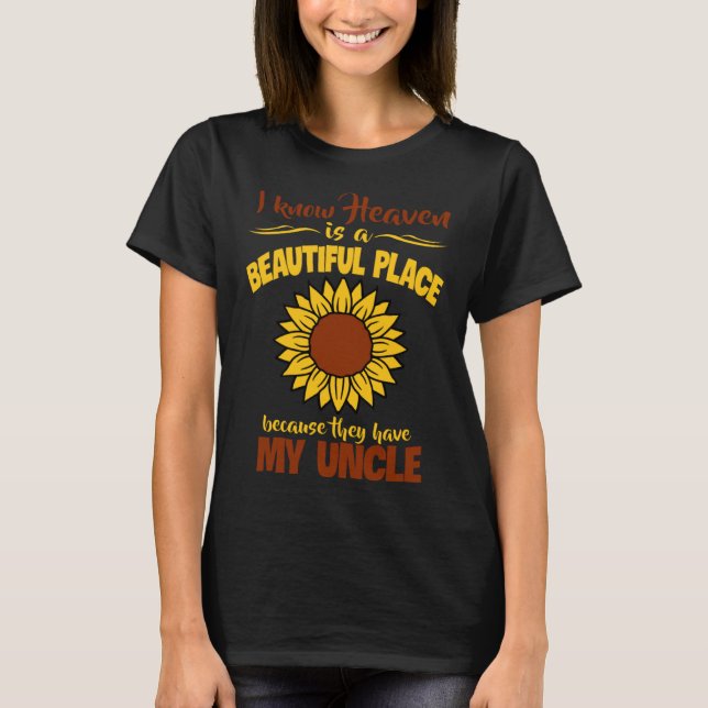 Camiseta Know Heaven Is A Beautiful Place Because They Have (Anverso)