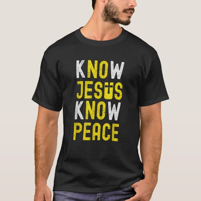 Camiseta Know Jesus Know Peace Religion God Church Christia (Anverso)