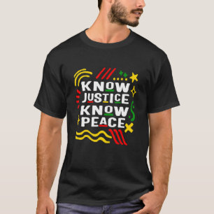 Camiseta Know Justice Know Peace African American Melanin J