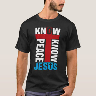 Camiseta Know Peace Know Jesus Christian Faith Cross Religi