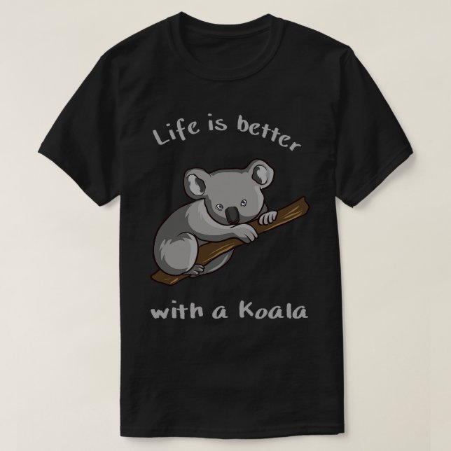 Camiseta Koala Bear Life Es Mejor Con Koala (Diseño del anverso)