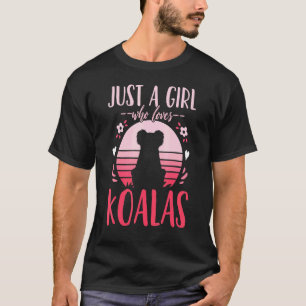 Camiseta Koala Es Sólo Un Chica Que Ama El Retro De Koalas