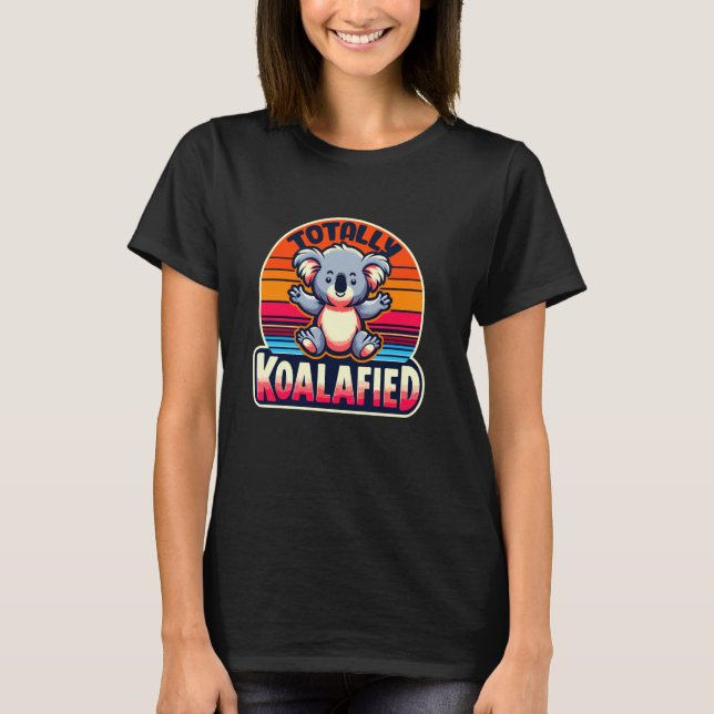 Camiseta Koala Koalafied Gracioso Anim Australiano (Anverso)