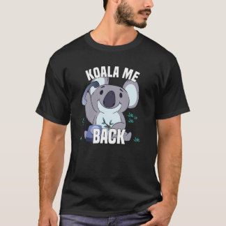 Camiseta Koala Me Back - Oso Koala Con Teléfono