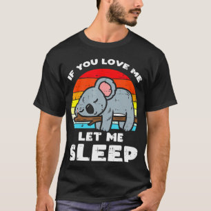 Camiseta Koala Si Te Encanta Déjame Dormir Animal De Oso Re