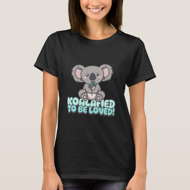 Camiseta Koalafied a ser amado: Cute Koala Tee (Anverso)