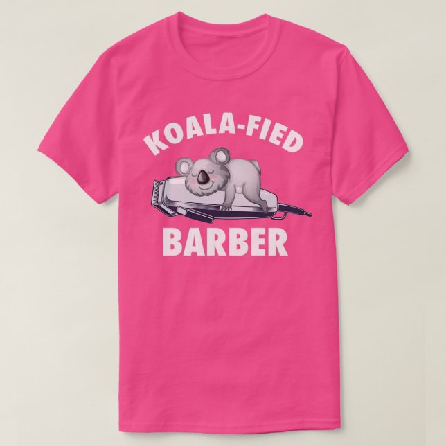 Camiseta Koalafied Barber Barbershop Hair Dresser (Diseño del anverso)