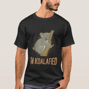 Camiseta Koalafied Koala Pun Animal Lover Funny Chiste