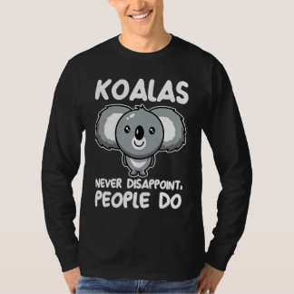 Camiseta koals never disappoint people do koalas