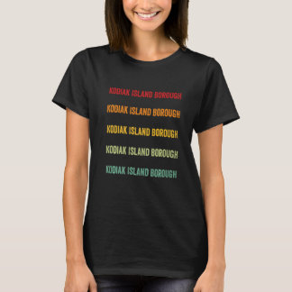 Camiseta Kodiak Island Borough County Alaska Rainbow Textos