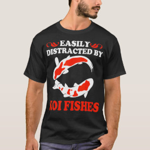Camiseta Koi Fish Fácilmente Distraído