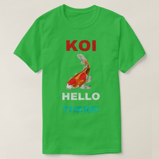 Camiseta Koi Hello There (Diseño del anverso)