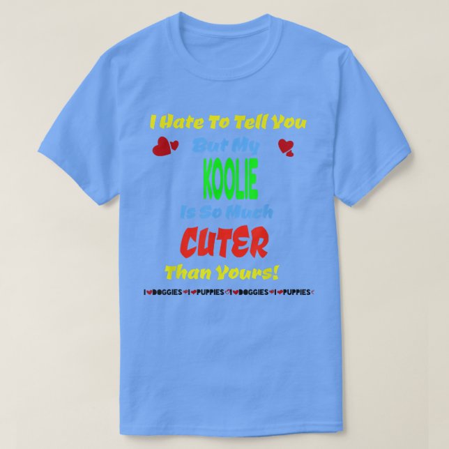 Camiseta Koolie Cute Perro Cachorro Perro Amor Dueño Gracio (Diseño del anverso)