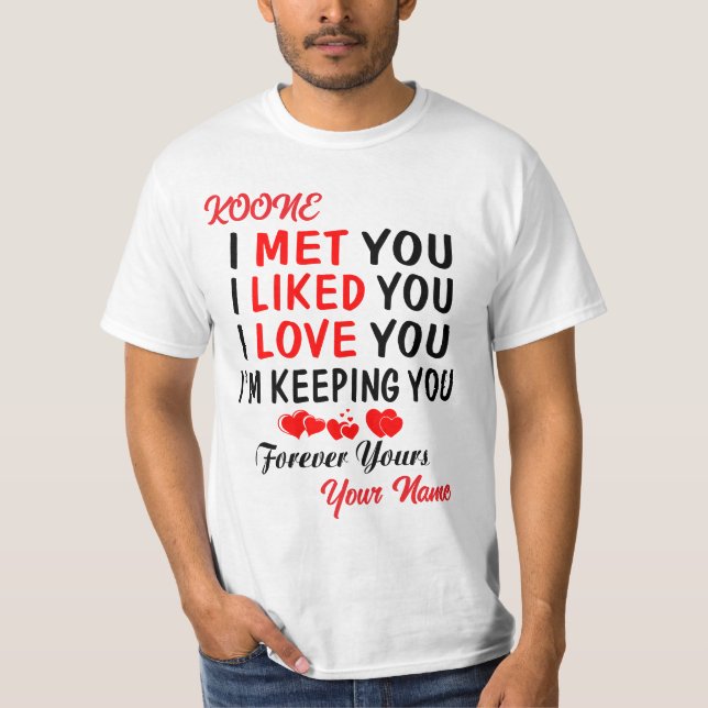 Camiseta Koone te conocí como tú amas a (Anverso)