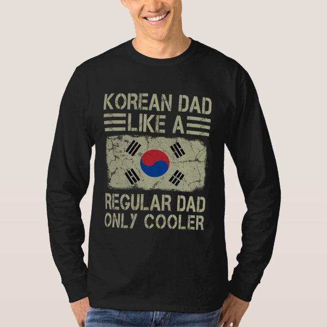 Camiseta Korean Dad Like a Regular Dad Only Cooler  Dad (Anverso)