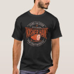 Camiseta Kosher Ham por Chrismukkah Hanukkah Gráfico<br><div class="desc">Celebren Hanukkah con orgullo y humor mientras se reúnen con toda la familia. Este diseño gráfico del festival es un regalo perfecto para las vacaciones. Ya sea por tu vecino,  familia,  esposo,  tío o novio</div>