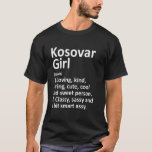 Camiseta Kosovo Chica Kosovo Funny Country Raots Desc<br><div class="desc">El Chica kosovar Kosovo Funny Country Home Roots Descenso.</div>