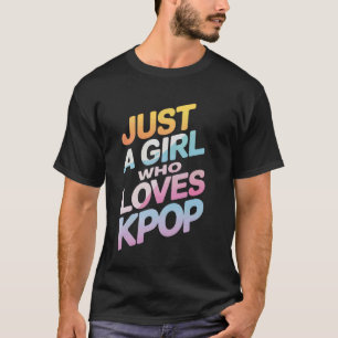 Camiseta Kpop Solo una chica que ama Kpop