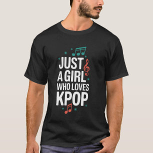 Camiseta Kpop Solo Una Chica Que Ama Kpop
