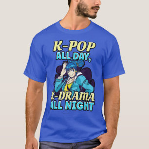 Camiseta Kpop todo el día, Kdrama toda la noche Anime ga 52