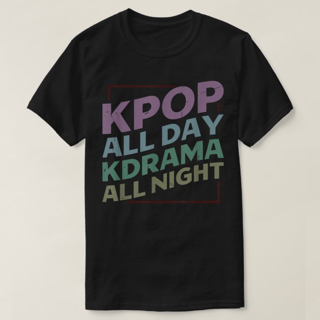 Camiseta KPop todo el día KDrama toda la nocheKPOP 524 (Diseño del anverso)