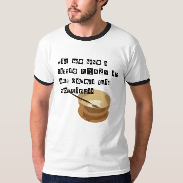Camiseta ¿Krazy en su cereal?? (Anverso)