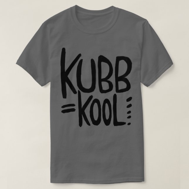 Camiseta Kubb Kubb es Kool para el juego Kubb (Diseño del anverso)