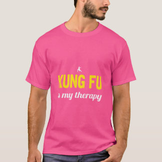 Camiseta Kung Fu es mi terapia Kung Fu