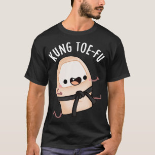 Camiseta Kung Toefu Funny Toe Puns 1