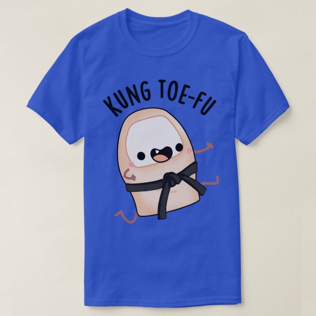 Camiseta Kung Toefu Gracioso Big Toe Puns (Diseño del anverso)