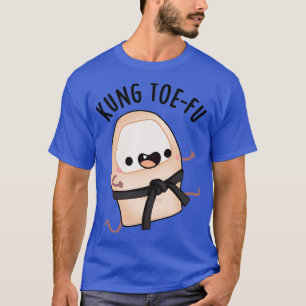 Camiseta Kung Toefu Gracioso Big Toe Puns