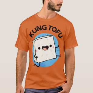 Camiseta Kung Tofu Funny Food Tofu Pun 1