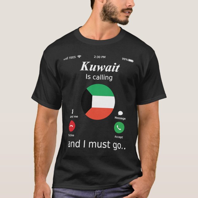 Camiseta Kuwait llama y debo ir a la bandera de Kuwait (Anverso)