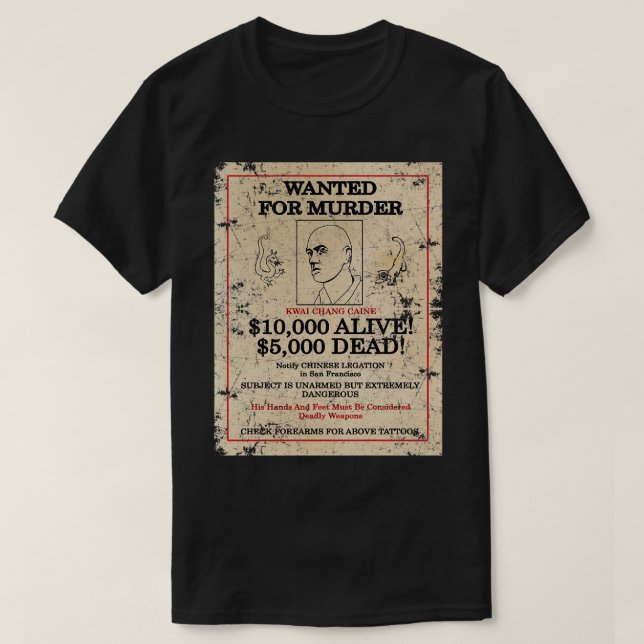 Camiseta Kwai Chang Caine Wanted (Diseño del anverso)
