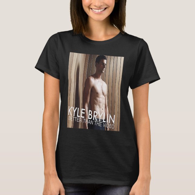 Camiseta Kyle Brylin Better Than the Video (Anverso)