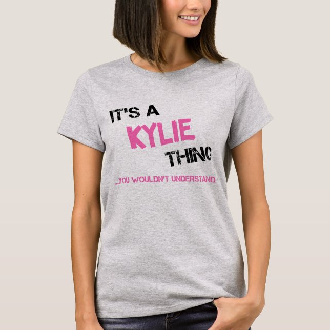 Camiseta Kylie Thing No entenderías el nombre (Anverso)