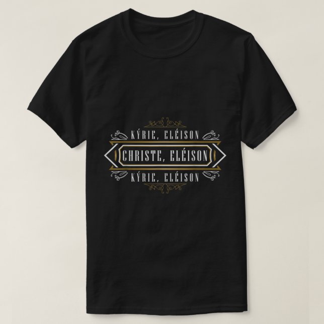 Camiseta Kyrie Eleison Lord Christe Mercy Traditional Latin (Diseño del anverso)