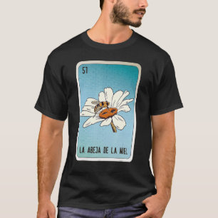 Camiseta La Abeja De La Miel Lottery Mexicano Bingo Ca
