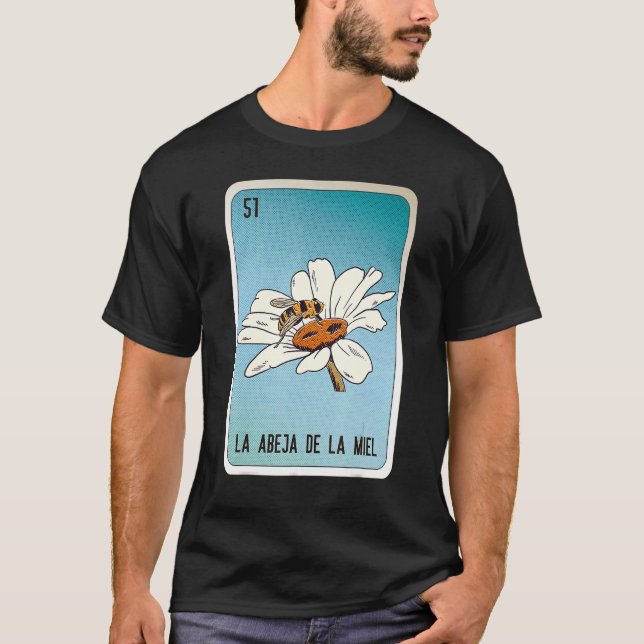 Camiseta La Abeja De La Miel Lottery Mexicano Bingo Ca (Anverso)