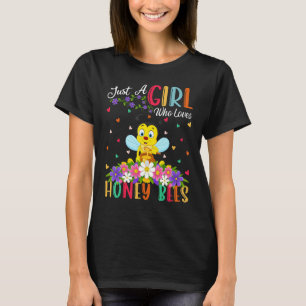 Camiseta La abeja de miel es sólo un Chica que ama a las ab
