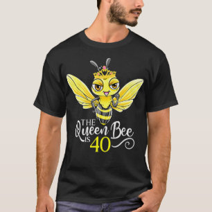 Camiseta La abeja reina tiene 40 honeybee hive 40 cumpleaño