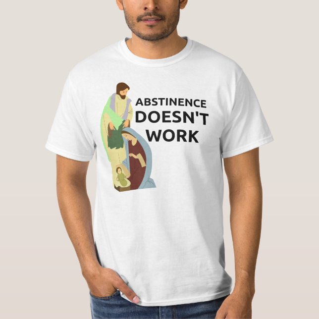 Camiseta La abstinencia no trabaja (Anverso)