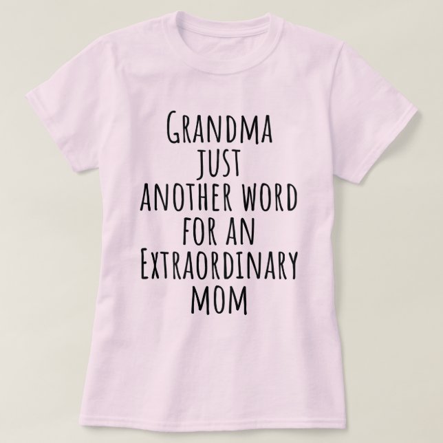 Camiseta La Abuela Es Sólo Otra Palabra Para La Madre Extra (Diseño del anverso)