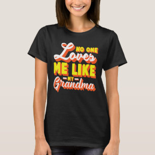 Camiseta La abuela linda me ama a nadie como a mi Gran