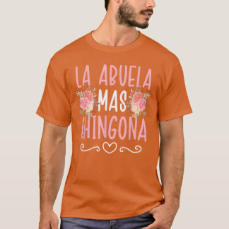 Camiseta La Abuela Más Chingona Abuela Abuela Grandma