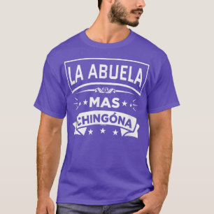 Camiseta La Abuela Mas Chingona Graciosa Abuela Española Am