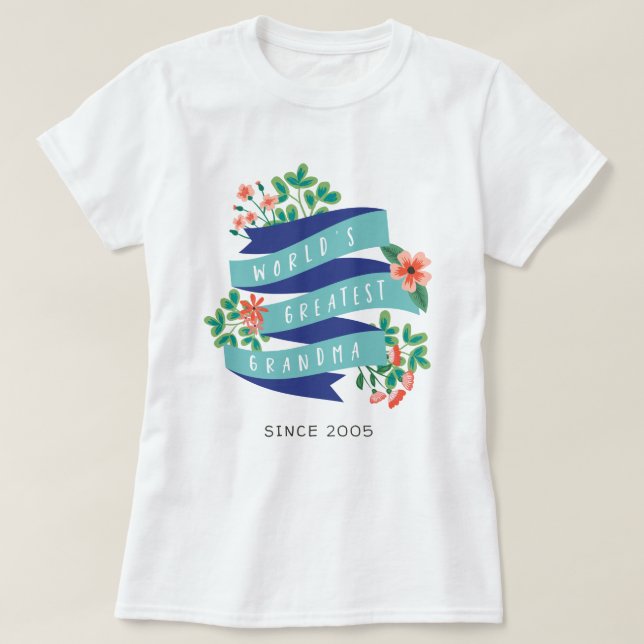 Camiseta La abuela más grande del mundo desde el año (Diseño del anverso)